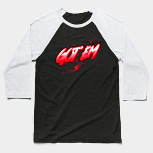 Got EM Baseball T-Shirt